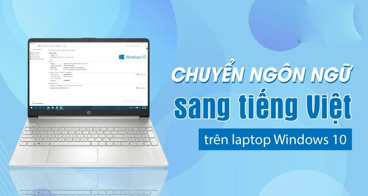 Chuyển ngôn ngữ sang tiếng Việt trên laptop Windows 10 - Laptop cũ Hải Phòng
